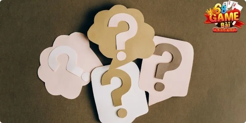 Trang chủ 37 Băn khoăn thường gặp khi trải nghiệm 68 Game Bài
