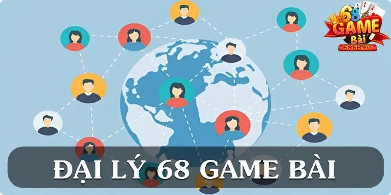 Đại lý 68 Game Bài trở thành công việc tăng thu nhập dễ dàng